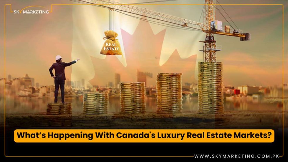 Visual Reference: What S Happening With Canada S Luxury Real Estate Markets