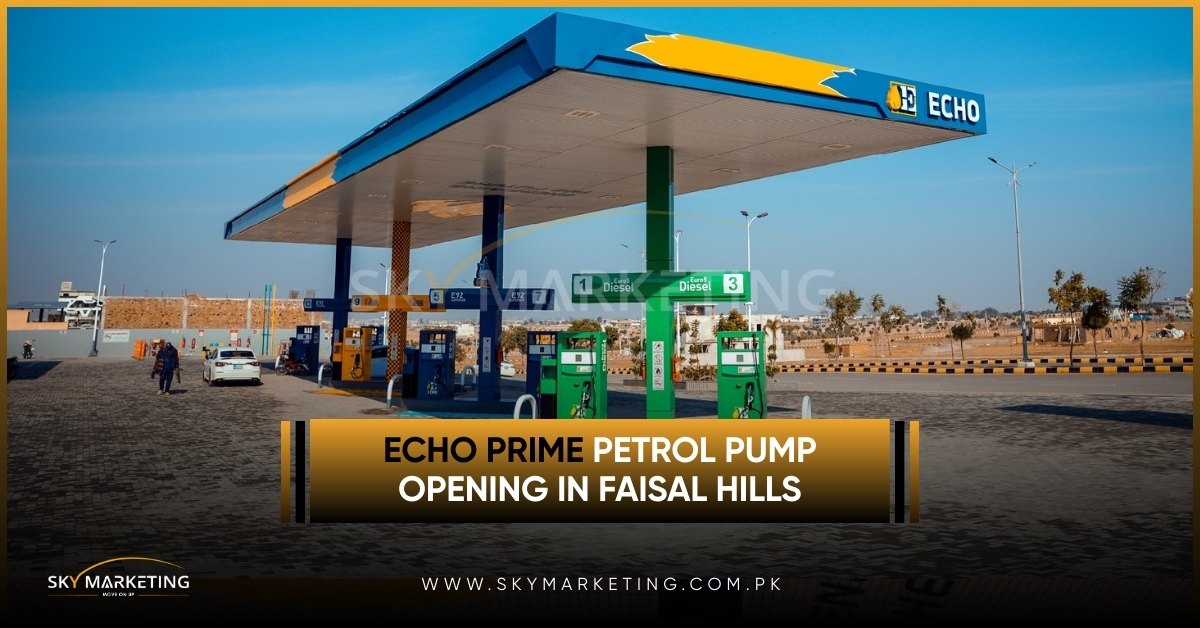 Echo Prime Petrol Pump Opening in Faisal Hills