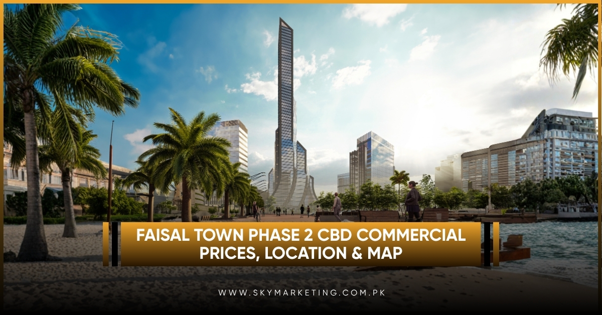 Faisal Town Phase 2 CBD Commercial – Prices, Location & Map