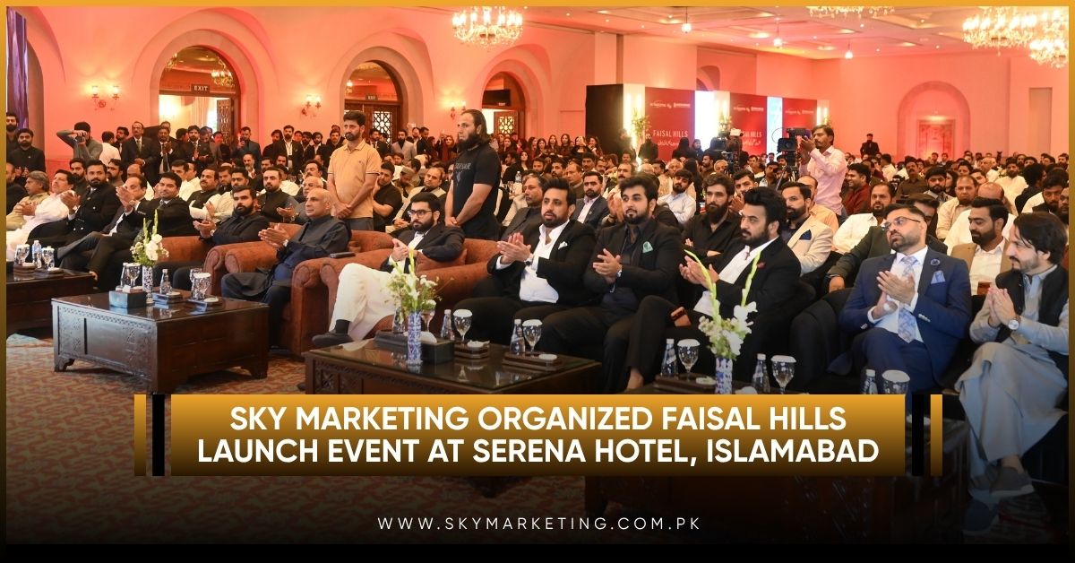 Sky Marketing organized Faisal Hills Launch Event at Serena Hotel, Islamabad.jpg